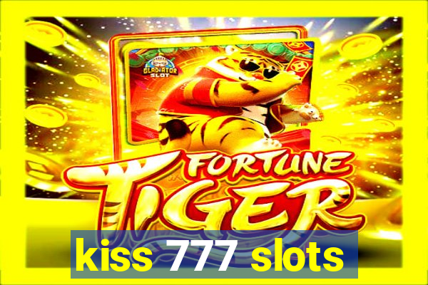 kiss 777 slots